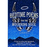 Bedtime Poems for the Mourning Soul: Poems and Short Stories that Uplift and Inspire