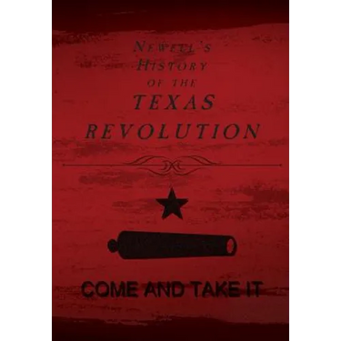 Newell's History of the Texas Revolution