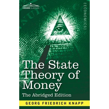 The State Theory of Money: Abridged Edition