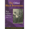The Other Black Bostonians: West Indians in Boston, 1900-1950