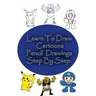 Learn to Draw Cartoons: Pencil Drawings Step By Step: Pencil Drawing Ideas for Absolute Beginners