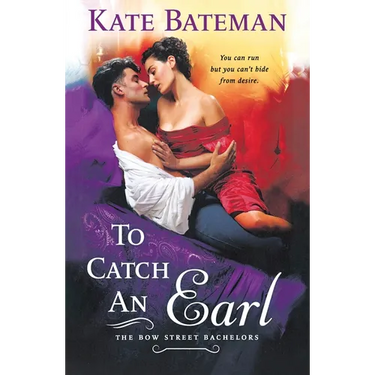 To Catch an Earl: A Bow Street Bachelors Novel