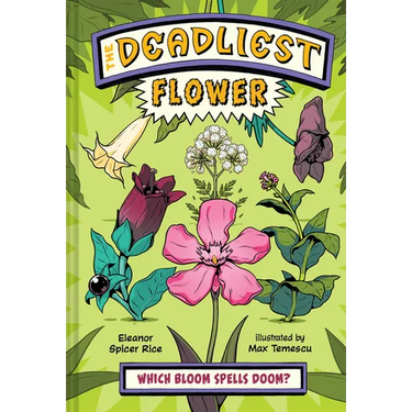 The Deadliest: Flower