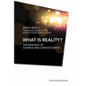 What Is Reality?