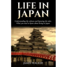 Life in Japan: Understanding the cultures and knowing the rules. What you need to know about living in Japan