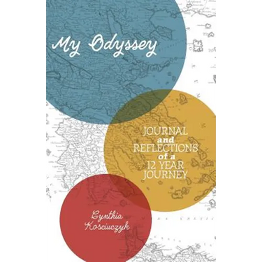 My Odyssey: Journal and reflections of a 12 year Journey