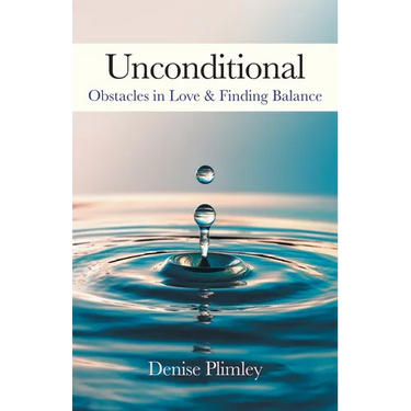 Unconditional: Obstacles in Love & Finding Balance