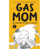 Gas Mom: Her Family Identity Crisis Hits the News! -- Chapter Book for 7-10 Year Old