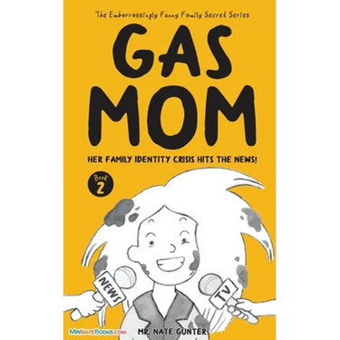 Gas Mom: Her Family Identity Crisis Hits the News! -- Chapter Book for 7-10 Year Old