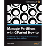 Manage Partitions with Gparted (How-To)