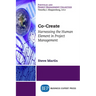 Co-Create: Harnessing the Human Element in Project Management