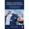 Project Management, Planning and Control: Managing Engineering, Construction and Manufacturing Projects to Pmi, APM and BSI Standards