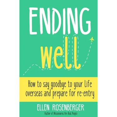 Ending Well: Advice for successful re-entry after living abroad