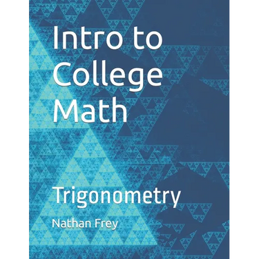Intro to College Math: Trigonometry