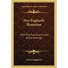 New England's Plantation: With The Sea Journal And Other Writings