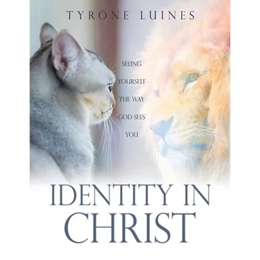 Identity in Christ: Seeing Yourself the Way God Sees You