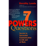 The 7 Powers of Questions: Secrets to Successful Communication in Life and at Work