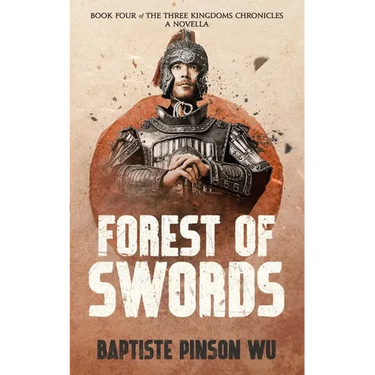 Forest of Swords: An Action-Packed Novella of Ancient China