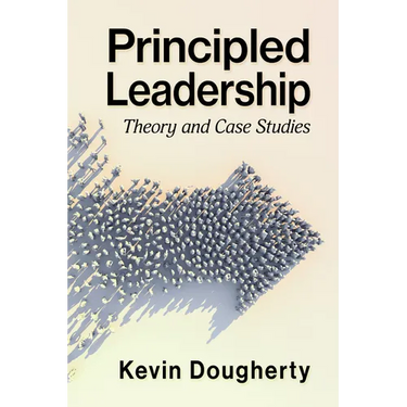 Principled Leadership: Theory and Case Studies