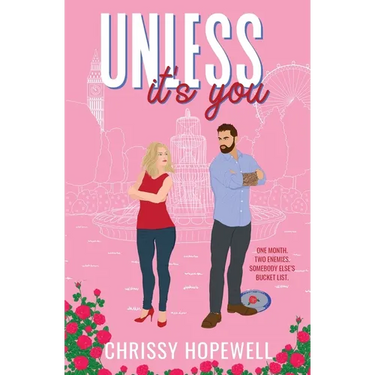 Unless It's You: An Enemies-to-Lovers London Romance