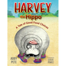 Harvey the Hippo: A Tale of Good Food Choices