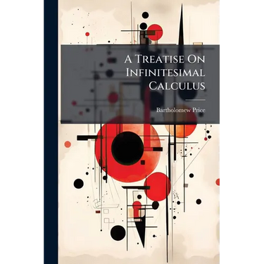 A Treatise On Infinitesimal Calculus