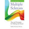 Multiple Sclerosis: Tips and Strategies for Making Life Easier