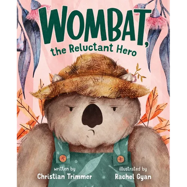 Wombat, the Reluctant Hero