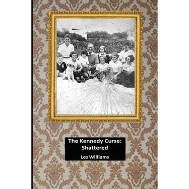 The Kennedy Curse: Shattered