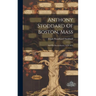 Anthony Stoddard Of Boston, Mass: And His Descendenrts: 1639-1873
