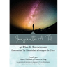 ¡Imagínate A Ti!: 40 Días de Devociones: Encontrar Tu Identidad a Imagen de Dios