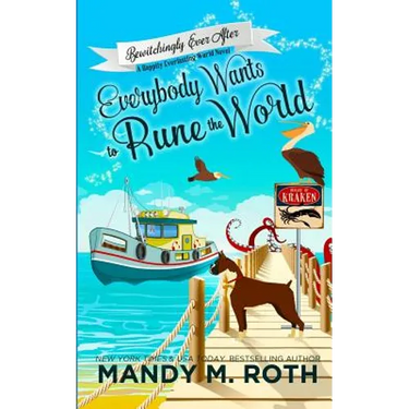 Everybody Wants to Rune the World: A Happily Everlasting World Novel