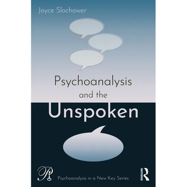 Psychoanalysis and the Unspoken