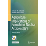 Agricultural Implications of Fukushima Nuclear Accident (IV): After 10 Years