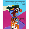 Transformations: Works on Paper by Artist Eugene J. Martin, Part I