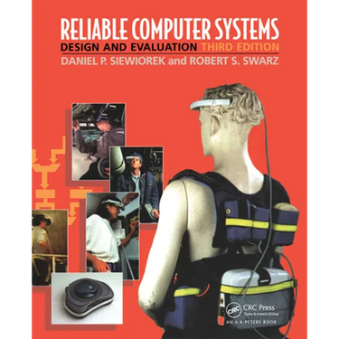 Reliable Computer Systems: Design and Evaluation, Third Edition