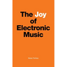 The Joy of Electronic Music
