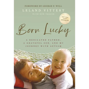 Born Lucky: A Dedicated Father, a Grateful Son, and My Journey with Autism