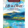 Life in Christ: Life in Christ: A Personalized Discipleship Notebook - Discipler's Guide Edition