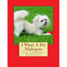 I Want A Pet Maltipoo: Fun Learning Activities