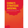 China's Strategic Arsenal: Worldview, Doctrine, and Systems