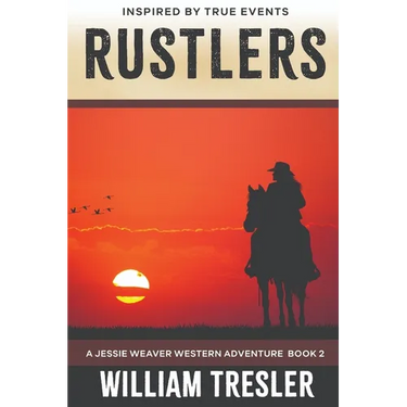 Rustlers: A Jessie Weaver Western Adventure Book 2