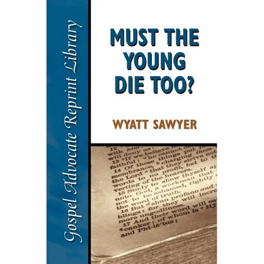 Must the Young Die Too?