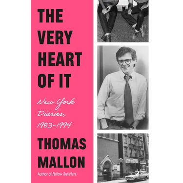 The Very Heart of It: New York Diaries, 1983-1994