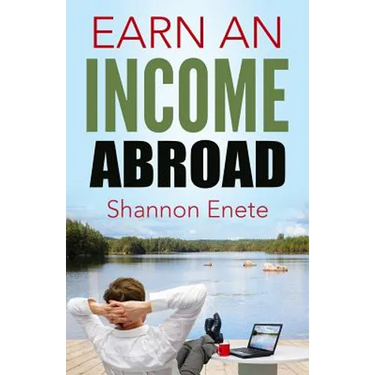 Earn an Income Abroad