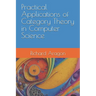 Practical Applications of Category Theory in Computer Science