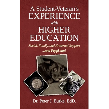 A Student Veteran's Experience with Higher Education: Social, Family, and Fraternal Support...and Peppi, too!