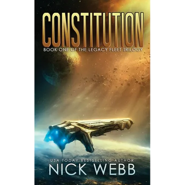 Constitution: Book 1 of the Legacy Fleet Trilogy