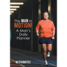 This Man in Motion! A Man's Daily Planner