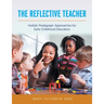 The Reflective Teacher: Holistic Pedagogic Approaches for Early Childhood Educators